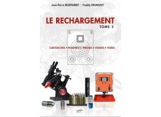 LIVRE LE RECHARGEMENT T2 : CARTOUCHES, POUDRES, PRESSES, STANDS, VISÉES