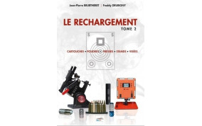 LIVRE LE RECHARGEMENT T2 : CARTOUCHES, POUDRES, PRESSES, STANDS, VISÉES