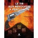 LIVRE LE TIR AUX REVOLVERS A PERCUSSION