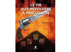 LIVRE LE TIR AUX REVOLVERS A PERCUSSION