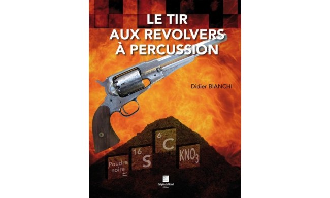 LIVRE LE TIR AUX REVOLVERS A PERCUSSION