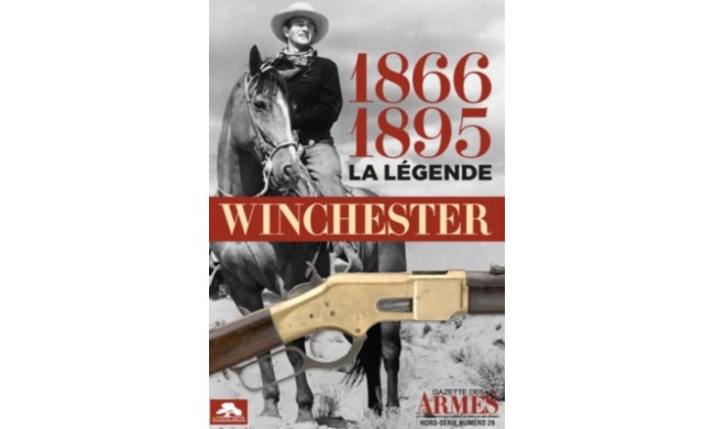 LIVRE LA LEGENDE WINCHESTER 1866 - 1895